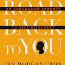 The Road Back to You: An Enneagram Journey to Self-Discovery