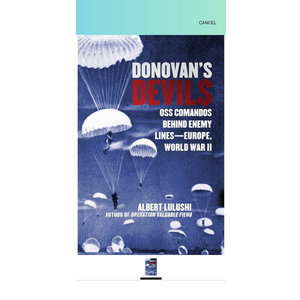 Donovan's Devils: OSS Commandos Behind Enemy Lines—Europe, World War II