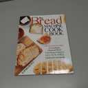 THE BREAD MACHINE COOKBOOK: QUICK AND EASY RECIPES FOR YOUR MACHINE TO MAKE PERFECT HOMEMADE BREAD