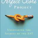 The Perfect Score Project: Uncovering the Secrets of the SAT