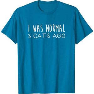 I Was Normal 3 Cats Ago Design Funny Cat Quote T-Shirt, Medium