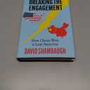 Breaking the Engagement: How China Won & Lost America