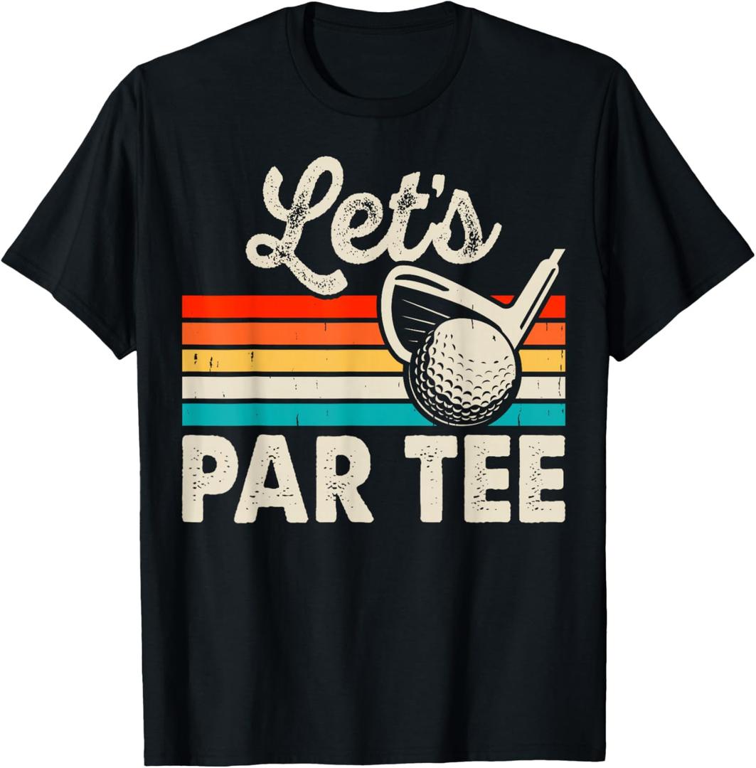 Let's Par Tee Funny Golf Pun Dad Party Golfer Father's Day T-Shirt, Size S