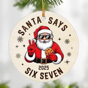 Funny 67 Teen Slang Ornament, Santa Says 6 7 Ornaments, 6 7 Christmas Ornament 2025, Funny Teenager Christmas Ornaments, Gen Alpha Gen Z Gift, 67 Meme Gift, Stocking Stuffers for Teens Pack of 3