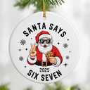 Santa Says Six Seven Christmas Ornament 2025 | Funny 67 Meme Ornament | Funny Christmas Ornaments | Santa Ornaments for Christmas Tree | 67 Gifts | Stocking Stuffers for Teens Pack of 2