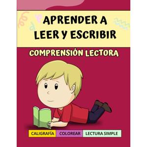 Aprender a Leer y Escribir. COMPRENSIÓN LECTORA: Aprender a leer español para niños. Cuentos cortos para niños. Cuaderno de caligrafía para niños. ... para niños de 3-5 años. (Spanish Edition)