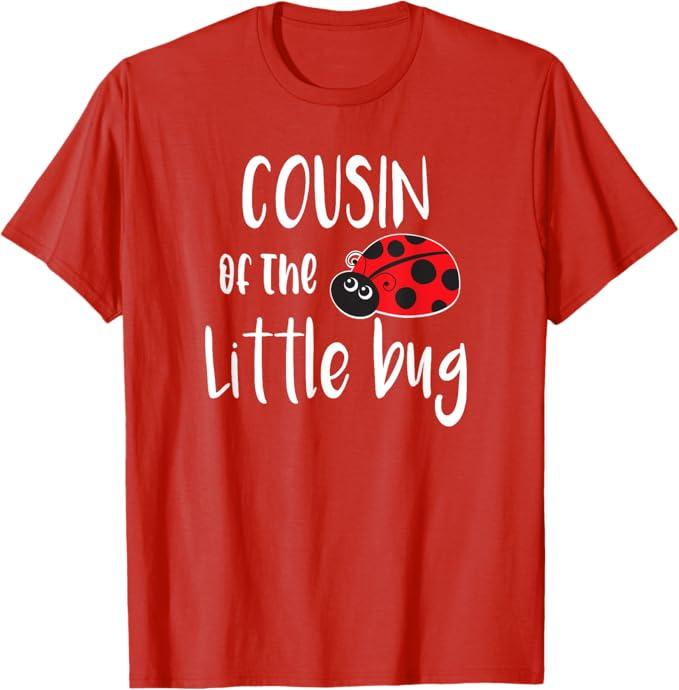 Cousin Of The Little Bug Cute Ladybug Baby Shower T-Shirt (Small, Red)