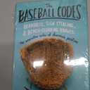 The Baseball Codes: Beanballs, Sign Stealing, and Bench-Clearing Brawls: The Unwritten Rules of America's Pastime