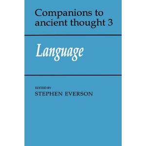 Language (Companions to Ancient Thought, Series Number 3)