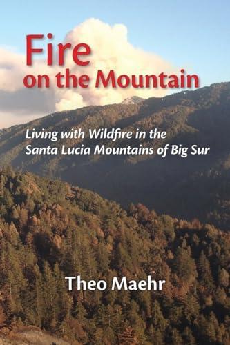 Set of 2, Fire on the Mountain: Living with Wildfire in the Santa Lucia Mountains of Big Sur