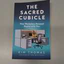The Sacred Cubicle: How Workplace Renewal Begins with You