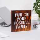 2 x Funny Office Sign, Solid Wood Sign - Humorous Office Decor, Funny Gifts for Boss & Coworkers (Put on Your Positive Pants, 7.9  7.9  1.2 in)