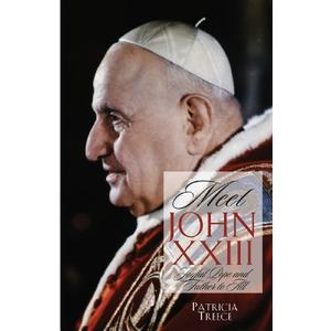 Meet John XXIII: Joyful Pope and Father to All