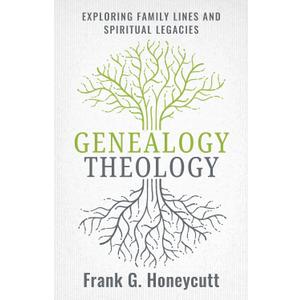Genealogy Theology: Exploring Family Lines and Spiritual Legacies