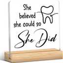 Dentist Inspirational Gifts for Women She Believed She Could So She Did Clear Acrylic Sign Female Dentist Dental Hygienist Graduation Gifts Desk Decor for Dental Clinic Home Office