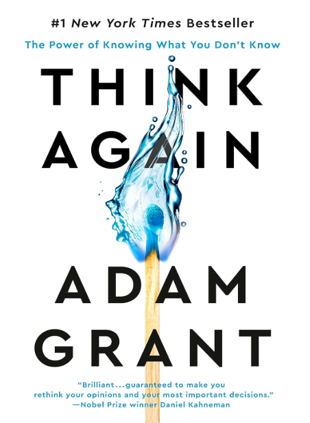 Think Again: The Power of Knowing What You Don't Know