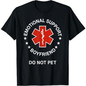 Emotional Support Boyfriend Do Not Pet Funny Boyfriend Male T-Shirt, Black 6XL