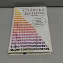 Supercommunicators: How to Unlock the Secret Language of Connection