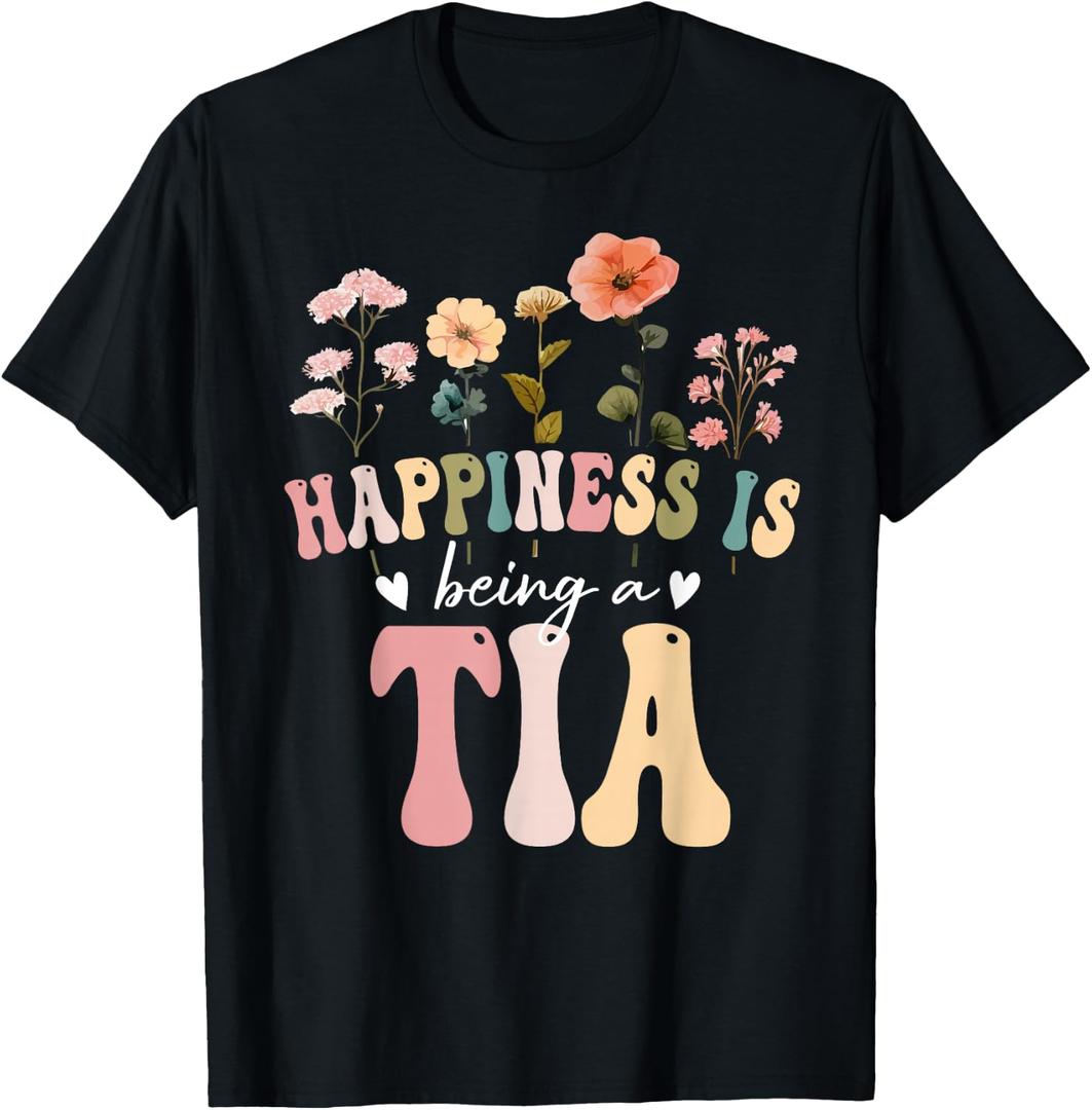 Happiness is Being a Tia Floral Design Tia Mother's Day T-Shirt (Black, L)