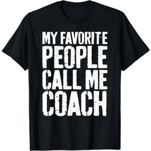 My Favorite People Call Me Coach Shirt Men Women Coaching T-Shirt, Size S