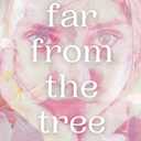 Far From the Tree: A Memoir