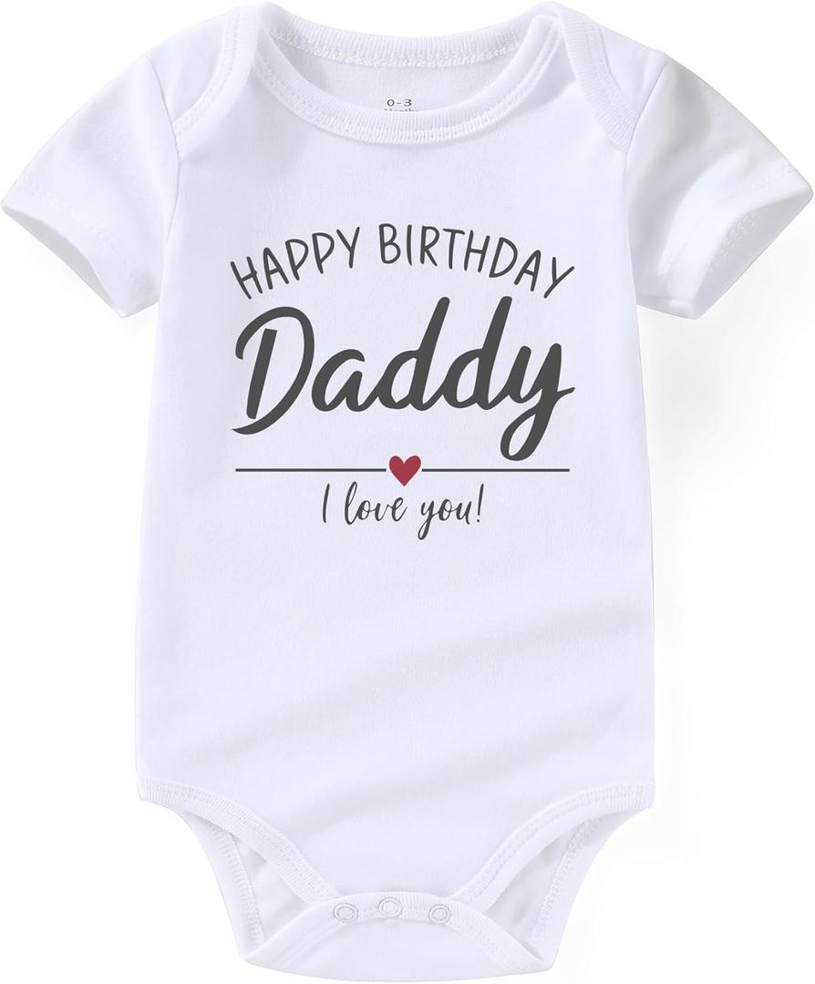 Happy Birthday Daddy Love You Newborn Baby Boy Outfit Infant Funny Baby Girl Clothes (0-3 Months)