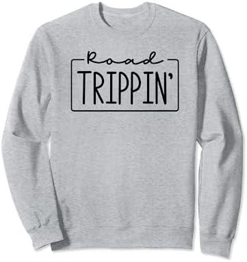 Road Trippin, Road Trip, Travel, Road Tripping, Girls Trip Sweatshirt, Medium