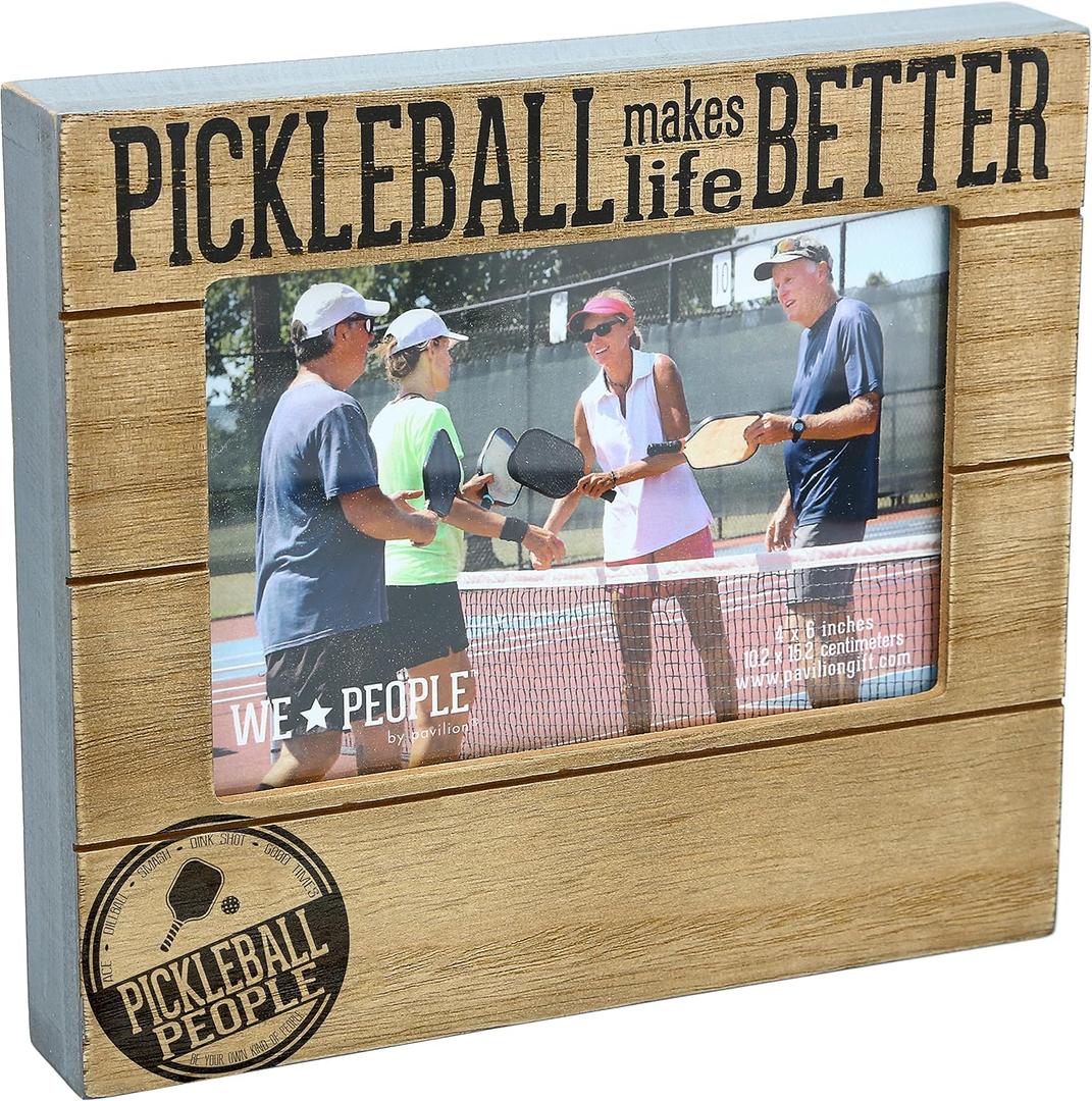 Pavilion - 4" x 6" Photo Pickleball Makes Life Better Horizontal 6.75" x 7.45" MDF Self-Standing Picture Frame