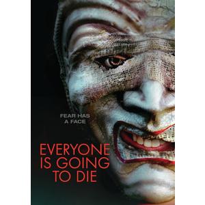 Everyone Is Going To Die