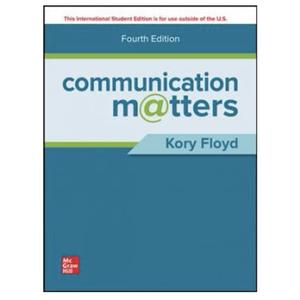 ISE Communication Matters (ISE HED COMMUNICATION) 4th Edition, Kory Floyd (textbook only)