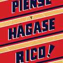 Piense Y Hgase Rico!: Una Publicacin Oficial De La Fundacin Napoleon Hill (Official Publication of the Napoleon Hill Foundation) (Spanish Edition)