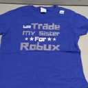Will Trade My Sister for Robux Funny Gaming Kids T-Shirt, XS