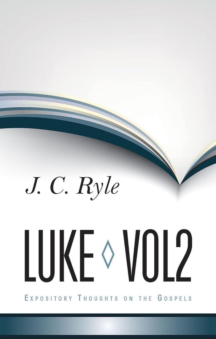 Expository Thoughts on Luke V2 (Expository Thoughts on the Gospels)