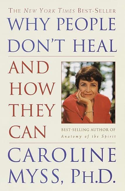 Why People Don't Heal and How They Can, Paperback
