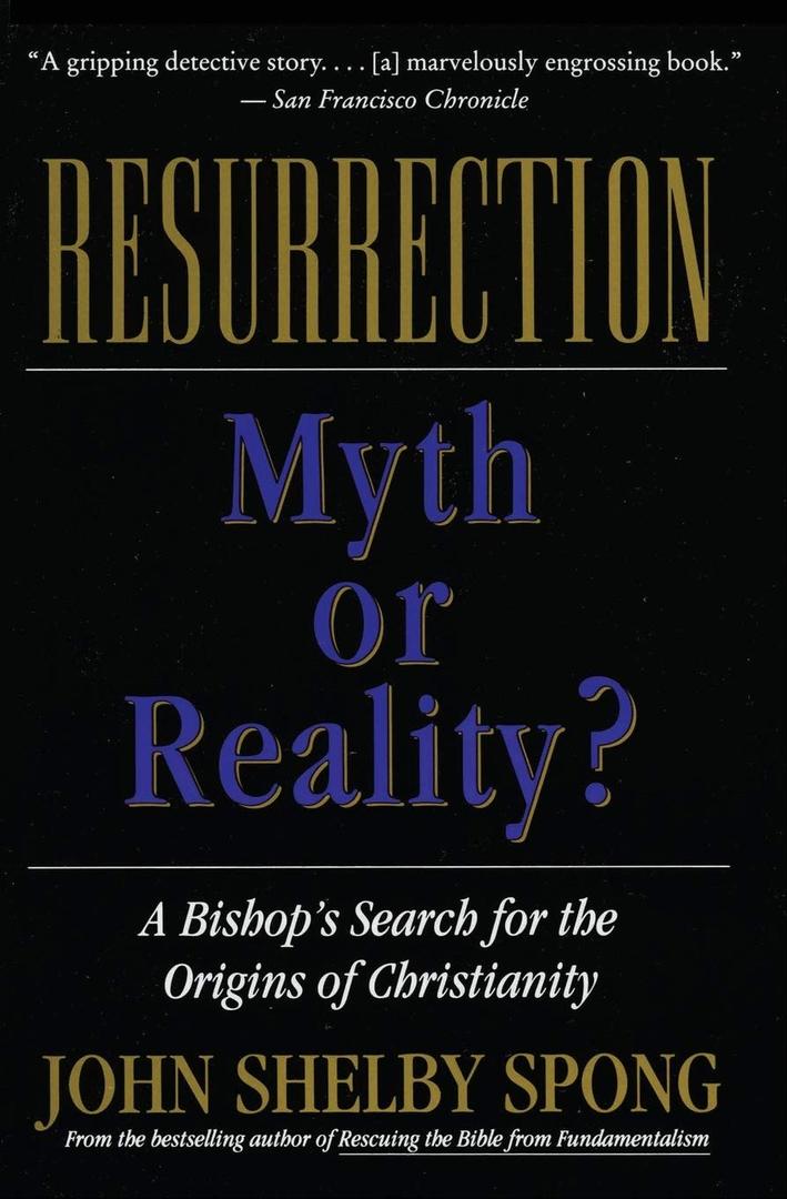 Resurrection: Myth or Reality?  Using Hebrew Interpretive Tradition to Examine Jesus' Death and the Christian Origins of Anti-Semitism