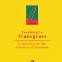 Teaching to Transgress: Education as the Practice of Freedom (Harvest in Translation)
