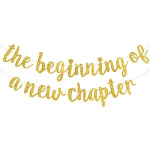 BEISHIDA Glitter Gold The Beginning of A New Chapter Banner, Farewell Party Decorations,Graduation Sign 2026 Banner,Happy Retirement Supplies,Going Away Party Sign Garland,Graduation Banner