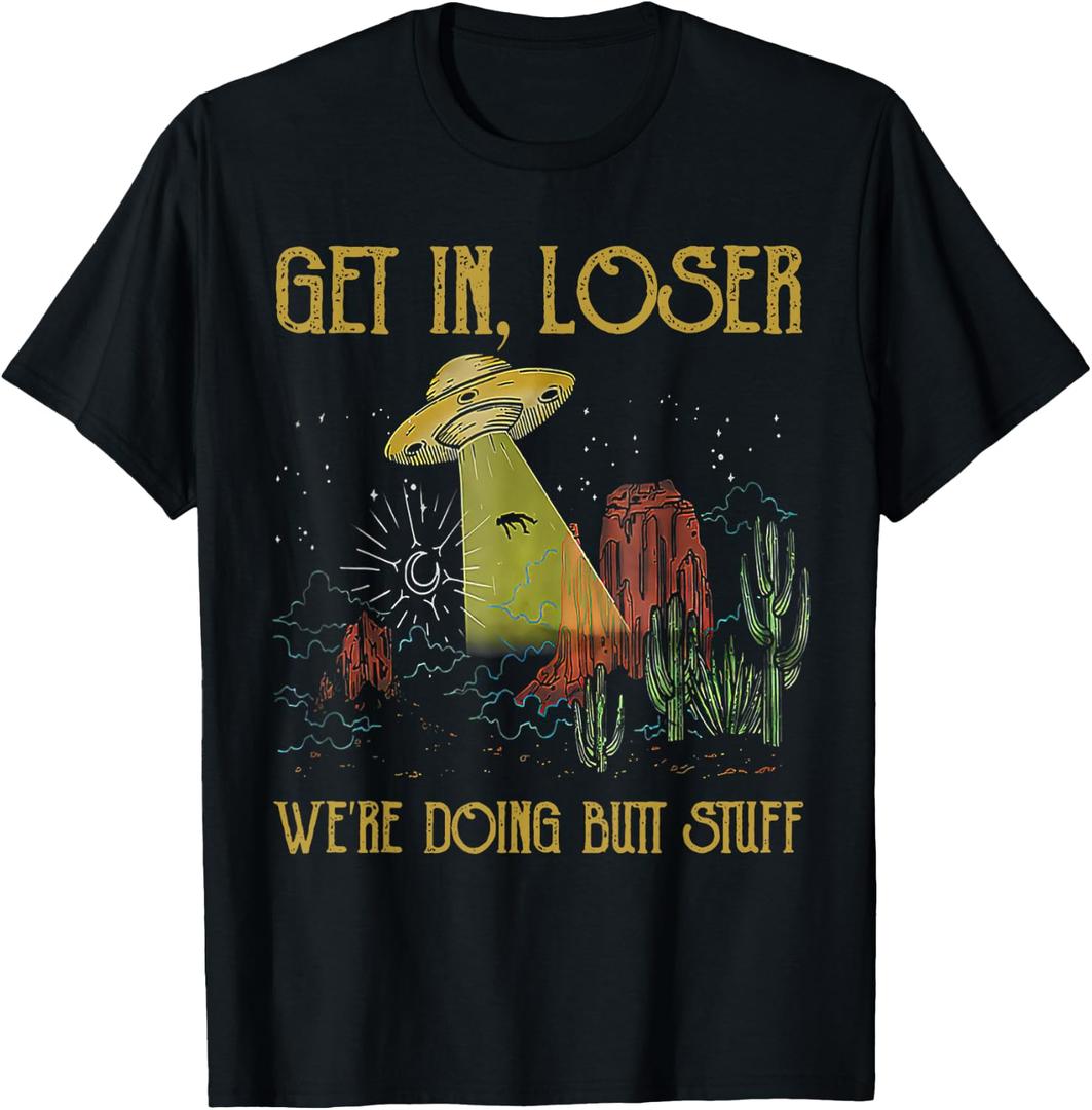Get In Loser We're Doing Butt Stuff Retro Vintage Sunset T-Shirt (Black, XXL)