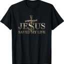Jesus Christ Saved My Life Gift for Women Men T-Shirt,2XL