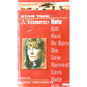 A Time to Hate (Star Trek: the Next Generation) by Robert Greenberger (Author)