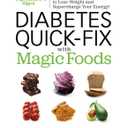 Diabetes Quick-Fix with Magic Foods: Balance Your Blood Sugar to Lose Weight and Supercharge Your Energy!