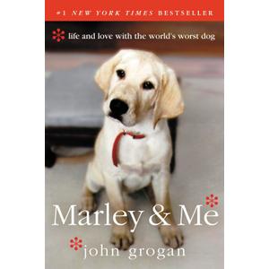 Marley & Me: Life and Love with the World's Worst Dog