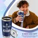 Father's Day Gifts for Men, CUPLOOV 20 Oz Navy Blue Tumbler with Lids & Straw I Identify as Water Coffee Mug Funny Birthday Gifts for Dads, Grandpas, Husband Retirement Father's Day Presents Xmas Gift