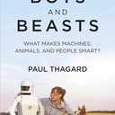Bots and Beasts: What Makes Machines, Animals, and People Smart?