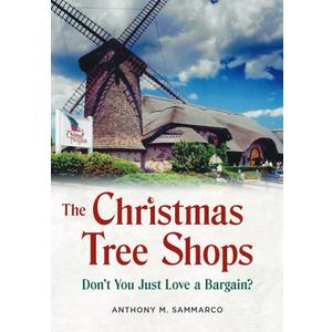 The Christmas Tree Shops: Dont You Just Love a Bargain?