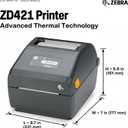 ZEBRA ZD421 Direct Thermal Desktop Printer 300 dpi Print Width 4-inch Wired USB Connectivity for Model Number ZD4A043-D01M00EZ, No Thermal Ribbon Required