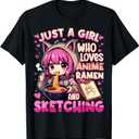 Just A Girl Who Loves Anime Ramen and Sketching Japan Anime T-Shirt, S
