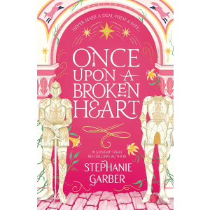 Once Upon a Broken Heart: Discover the global bestselling fairytale sensation from the author of Caraval
