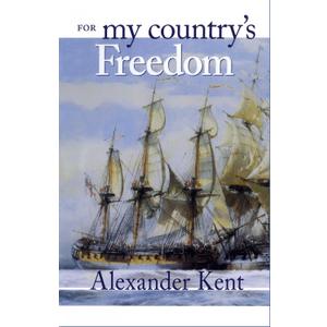 For My Country's Freedom (Richard Bolitho Novels, 21)