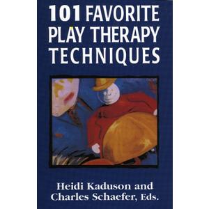 101 Favorite Play Therapy Techniques (Child therapy series)